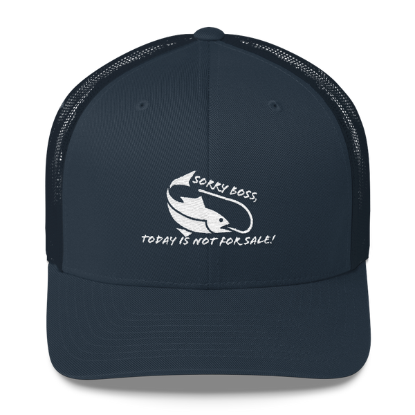 Sorry Boss, Today is Not For Sale! (Hat)
